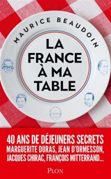 La France à ma table - Maurice Beaudoin