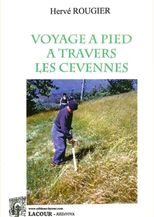 Voyage à pied à travers les Cévennes - Hervé Rougier