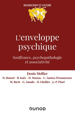 L'enveloppe psychique : souffrance, psychopathologie et associativité