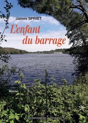 L'enfant du barrage - James Spriet