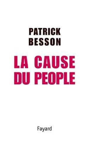 La cause du people - Patrick Besson