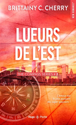 The compass series. Vol. 2. Lueurs de l'Est - Brittainy C. Cherry