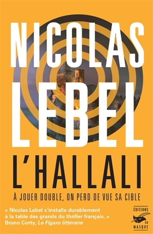 L'hallali : à jouer double, on perd de vue sa cible - Nicolas Lebel