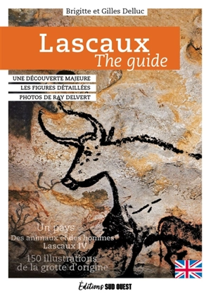 Lascaux, the guide : a major discovery, detailed figures - Brigitte Delluc