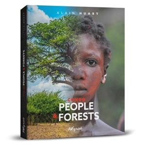 Congo : people & forests - Alain Huart