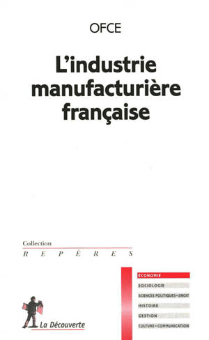 L'industrie manufacturière française - Observatoire français des conjonctures économiques