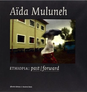 Ethiopia : past forward - Aida Muluneh