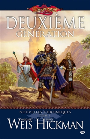 Dragonlance : nouvelles chroniques. Vol. 1. Deuxième génération - Margaret Weis