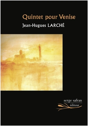 Quintet pour Venise - Jean-Hugues Larché