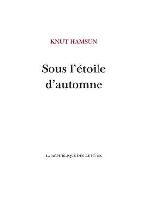 Sous l'étoile d'automne - Knut Hamsun