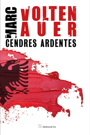 Cendres ardentes - Marc Voltenauer