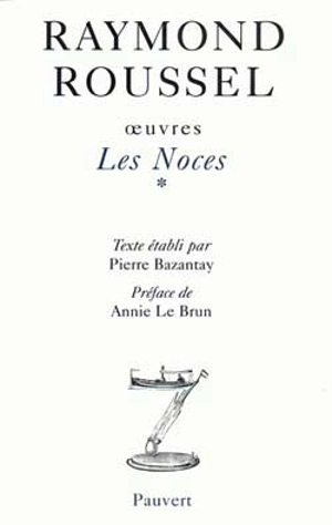 Oeuvres. Vol. 4-5. Les noces - Raymond Roussel