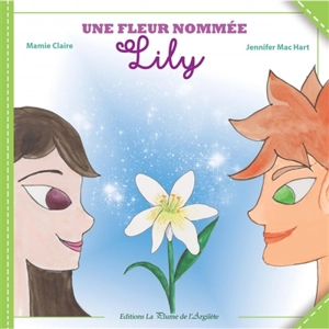 Une fleur nommée Lily - Mamie Claire