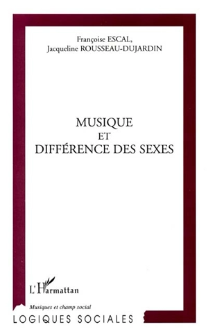 Musique et différences des sexes - Françoise Escal