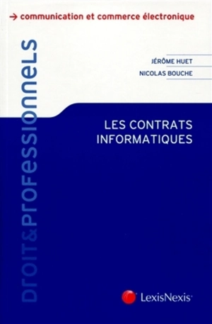 Les contrats informatiques - Nicolas Bouche