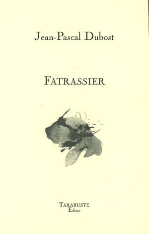 Fatrassier - Jean-Pascal Dubost