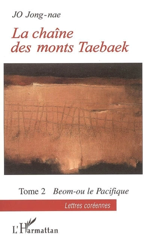 La chaîne des monts Taebaek. Vol. 2. Beom-ou le pacifique - Con-Lâ Co