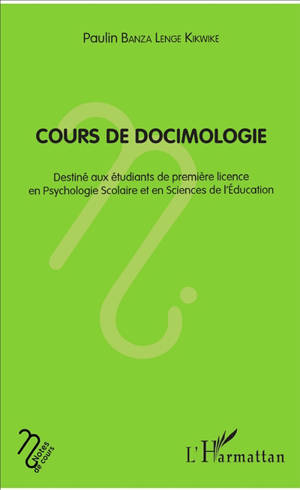 Cours de docimologie : destiné aux étudiants de première licence en psychologie scolaire et en sciences de l'éducation - Paulin Banza Lenge Kikwike