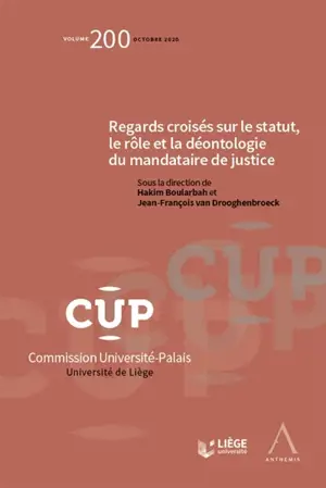 Regards croisés sur le statut, le rôle et la déontologie du mandataire de justice