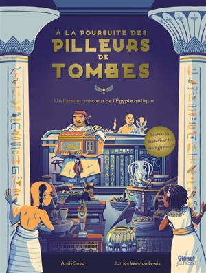 A la poursuite des pilleurs de tombes - Andy Seed