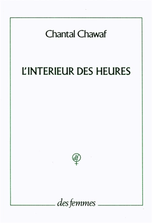 L'intérieur des heures - Chantal Chawaf