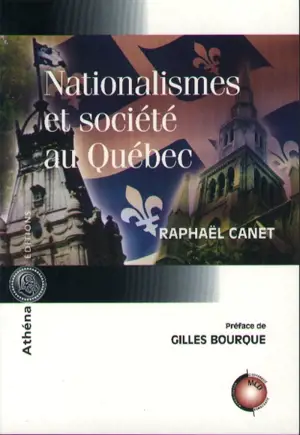 Nationalismes et société au Québec - Raphaël Canet