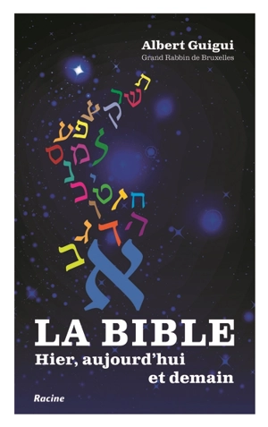 La Bible : hier, aujourd'hui et demain - Albert Guigui