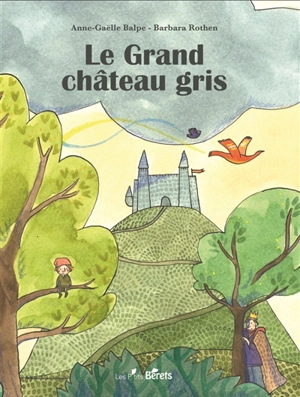 Le grand château gris - Anne-Gaëlle Balpe