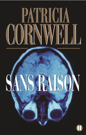 Sans raison - Patricia Cornwell