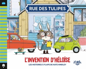 Rue des tulipes. Vol. 4. L'invention d'Héloïse - Kate Hindley