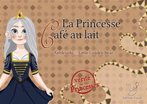 La princesse café au lait - Anbleizdu