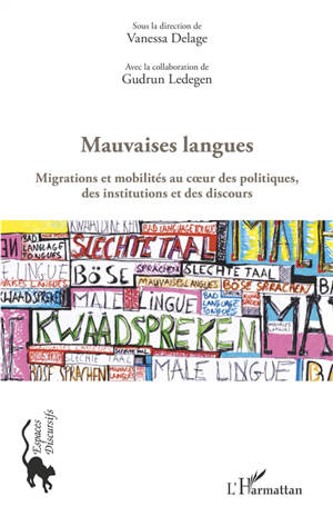 Mauvaises langues : migrations et mobilités au coeur des politiques des institutions et des discours