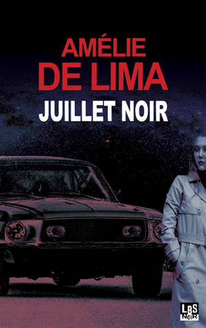 Juillet noir - Amélie de Lima