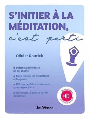 S'initier à la méditation, c'est parti ! - Olivier Raurich