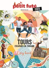Tours : escapades en Touraine : 2023 - Dominique Auzias