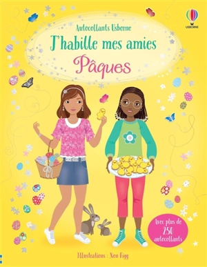 J'habille mes amies : Pâques : Dès 5 ans - Watt, Fiona