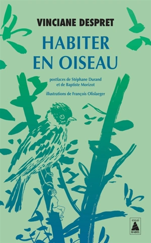 Habiter en oiseau : essai - Vinciane Despret