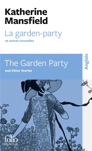 La garden-party : et autres nouvelles. The garden-party : and other stories - Katherine Mansfield