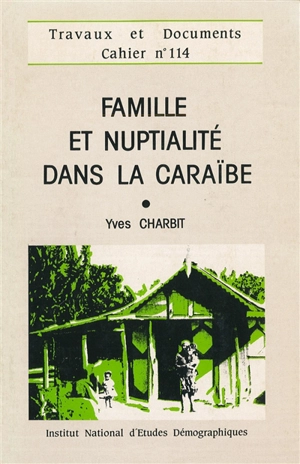 Famille et nuptialité dans la Caraïbe - Yves Charbit