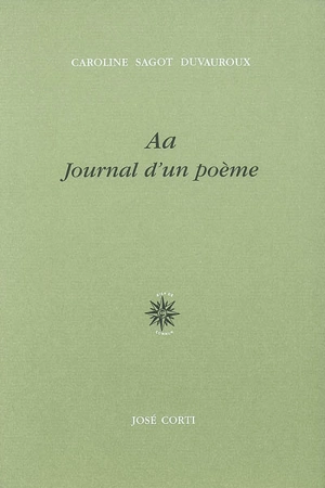 Aa : journal d'un poème - Caroline Sagot Duvauroux