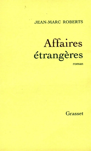 Affaires étrangères - Jean-Marc Roberts