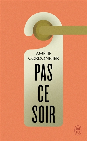 Pas ce soir - Amélie Cordonnier