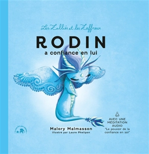 Les Zalliés et les Zaffreux. Rodin a confiance en lui - Malory Malmasson