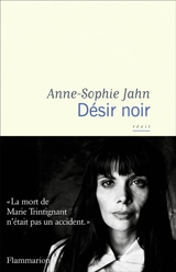 Désir noir : récit - Anne-Sophie Jahn