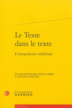 Le texte dans le texte : l'interpolation médiévale