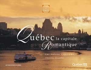 Québec la capitale romantique - Chrystine Brouillet