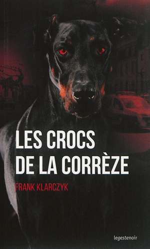 Les crocs de la Corrèze - Frank Klarczyk