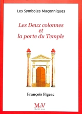 Les deux colonnes et la porte du temple - François Figeac