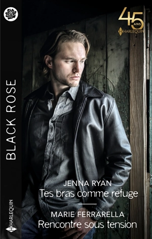 Tes bras comme refuge. Rencontre sous tension - Jenna Ryan