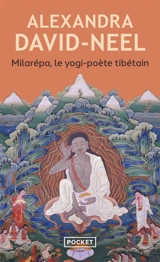 Milarépa, le yogi-poète tibétain - Alexandra David-Neel